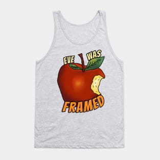 Eve Was Framed! Tank Top